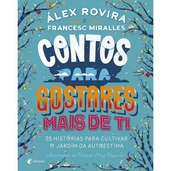 Contos para Gostares Mais de Ti de Álex Rovira - Francesc Miralles