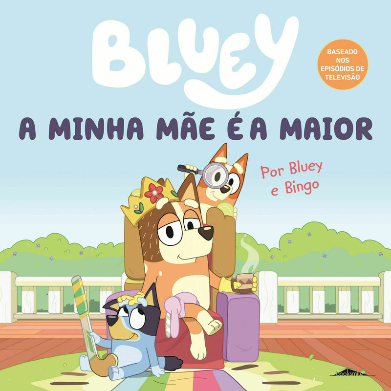 A Minha Mãe é a Maior de Bluey e Bingo