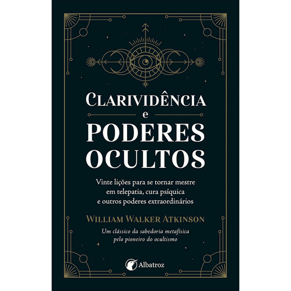 Clarividência e Poderes Ocultos de William Walker Atkinson