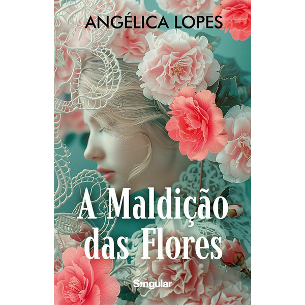 A Maldição das Flores de Angélica Lopes