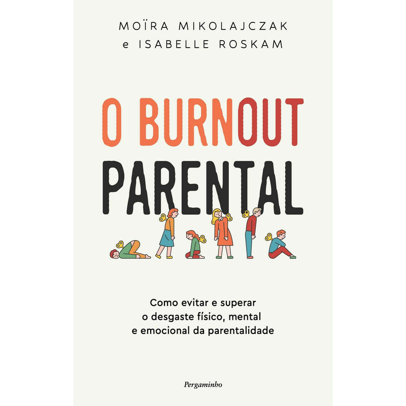 O Burnout Parental de Moira Mikolajczak