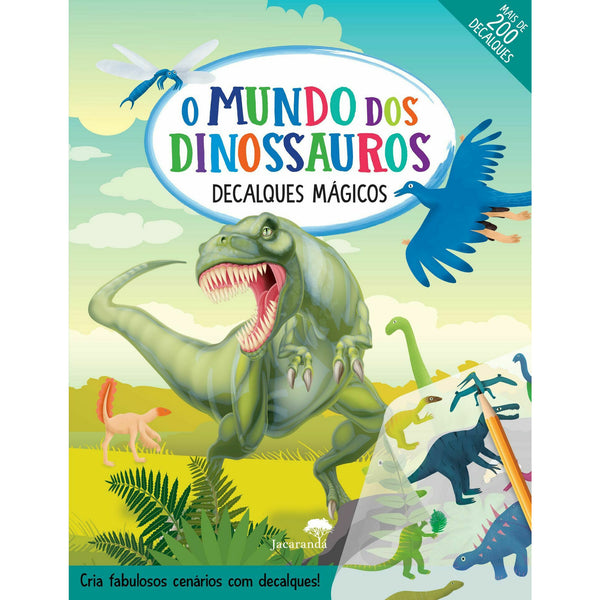 O Mundo dos Dinossauros - Decalques Mágicos de O MUNDO DOS DINOSSAUROS