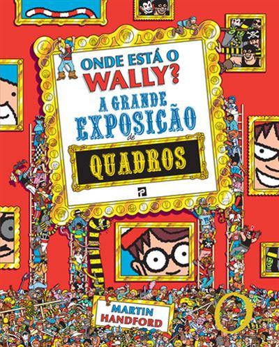 Onde Está o Wally? A Grande Exposição de Quadros de Martin Handford