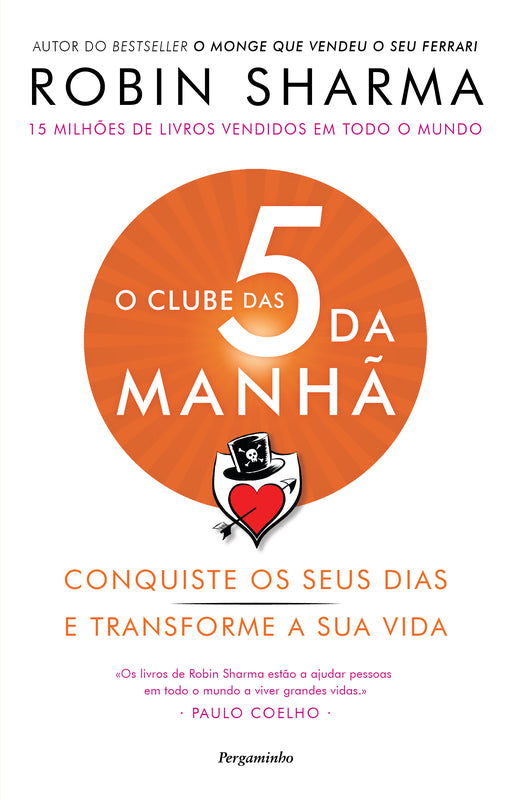 O Clube das 5 da Manhã  de Robin Sharma   Conquiste os seus Dias e Transforme a sua Vida