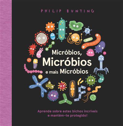 Micróbios, Micróbios e Mais Micróbios de Philip Bunting