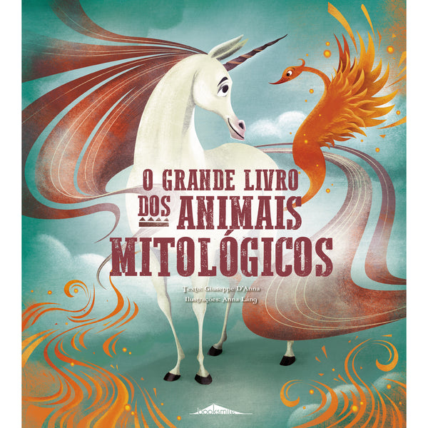 O Grande Livro dos Animais Mitológicos de Giuseppe D'Anna