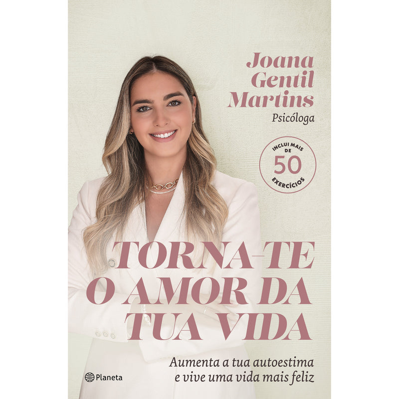 Torna-Te o Amor da Tua Vida de Joana Gentil Martins