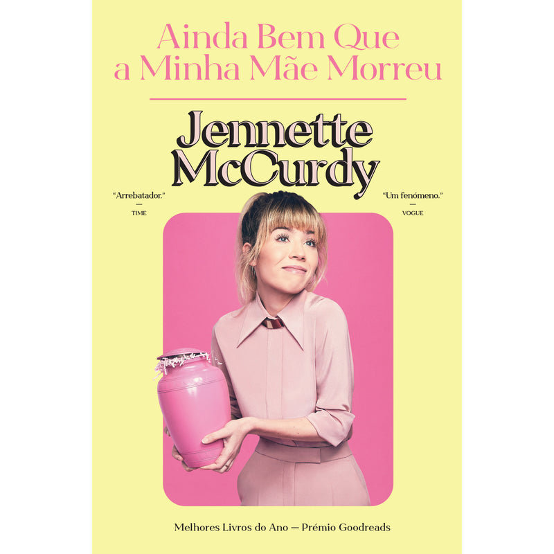 Ainda Bem que A Minha Mãe Morreu de Jennette Mccurdy