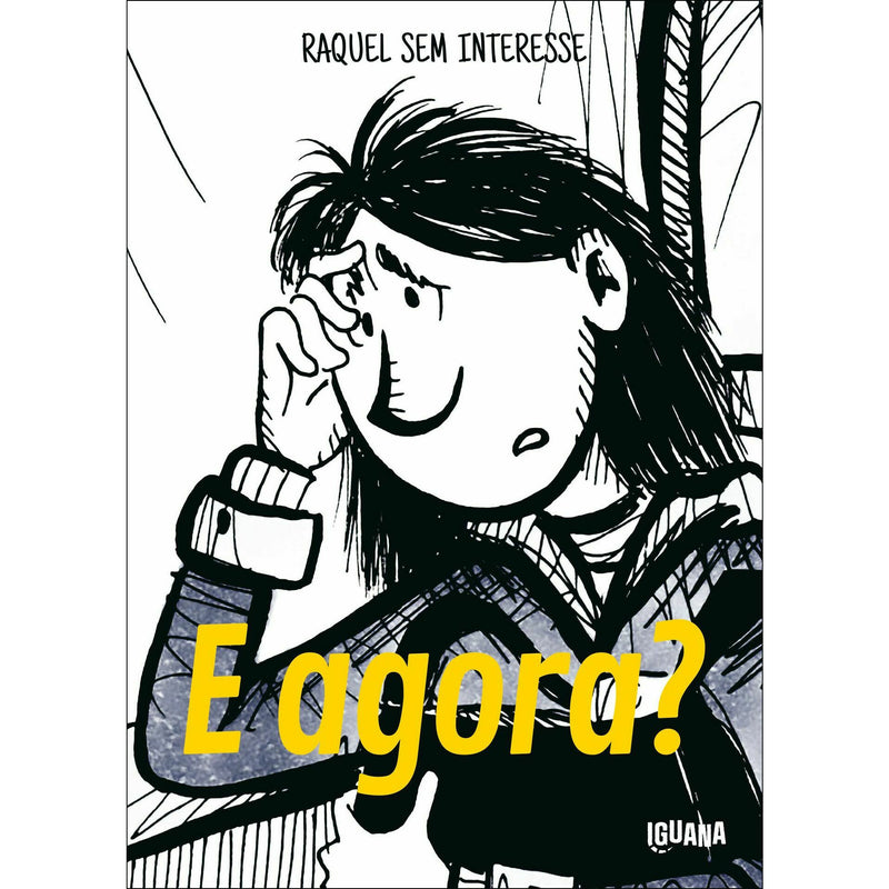 E Agora? de Raquel Sem Interesse