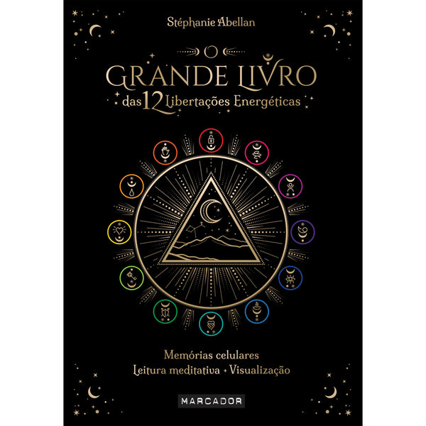 O Grande Livro das 12 Libertações Energéticas de Stéphanie Abellan