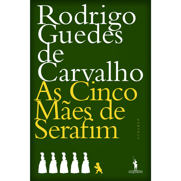 As Cinco Mães de Serafim de Rodrigo Guedes de Carvalho
