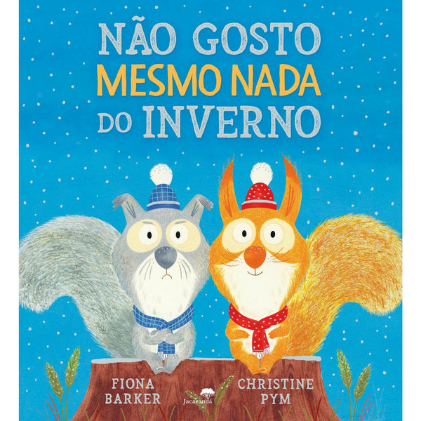 Não Gosto Mesmo Nada do Inverno de Fiona Barker, Christine Pym