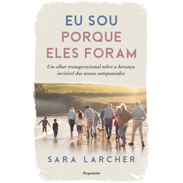 Eu Sou Porque Eles Foram de Sara Larcher