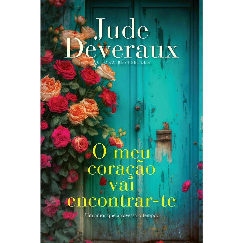 O Meu Coração Há-De Encontrar-Te de Jude Deveraux